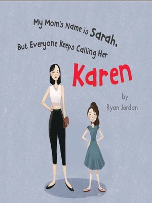cover image of My Mom's Name is Sarah, But Everyone Keeps Calling Her Karen